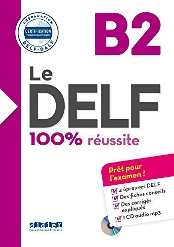 Le Delf B2 - Buch Mit Mp3-cd: Livre B2 & Cd Mp3