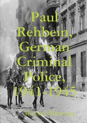 Libro Paul Rehbein, German Criminal Police, 1941-1945 - M...