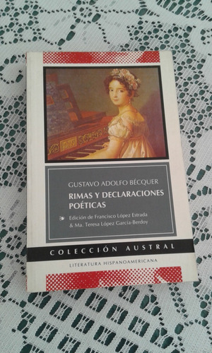 Rimas Y Declaraciones Poeticas  - Gustavo Adolfo Becquer