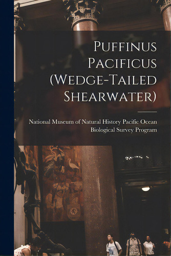 Puffinus Pacificus (wedge-tailed Shearwater), De National Museum Of Natural History (u. Editorial Hassell Street Pr, Tapa Blanda En Inglés