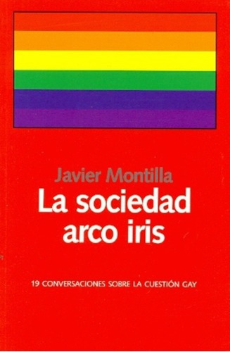 La Sociedad Arco Iris - Javier Montilla, de Javier Montilla. Editorial LAETOLI en español