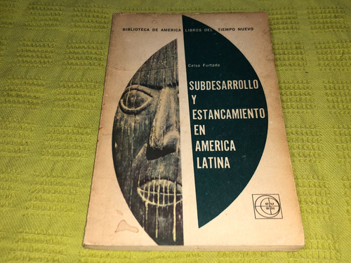Subdesarrollo Y Estancamiento En America Latina - Eudeba