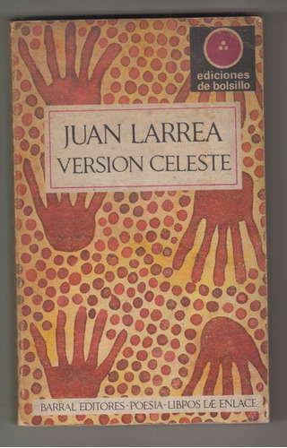 1970 Poesia Vanguardia Juan Larrea Version Celeste 1a Edic