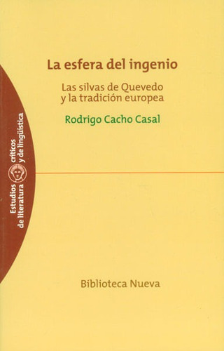 La Esfera Del Ingenio: Las Silvas De Quevedo Y La Tradición Europea, De Rodrigo Cacho Casal. Editorial Distrididactika, Tapa Blanda, Edición 2012 En Español