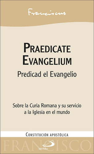 PRAEDICATE EVANGELIUM, de Francisco, Papa. Editorial SAN PABLO, tapa blanda en español
