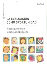 Comprar La Evaluacion Como Oportunidad, De Anijovich, Rebeca. Editorial Paidós, Tapa Blanda En Español, 2017