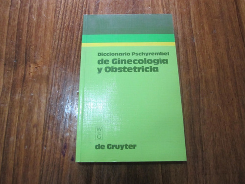 Diccionario Pschyrembel De Ginecologia Y Obstetricia
