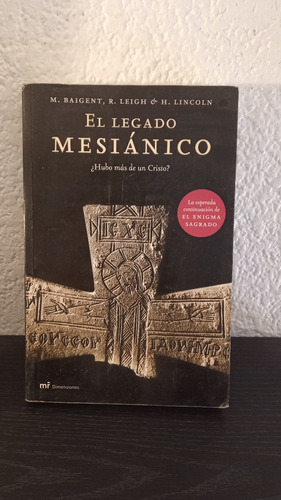 El Legado Mesiánico - M. Baigent Y Otros