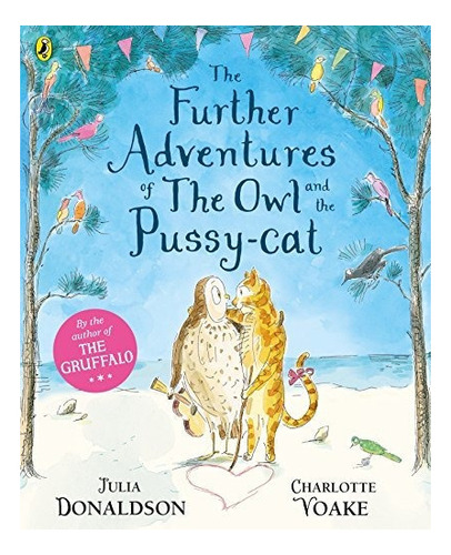 The Further Adventures Of The Owl And The Pussy-cat