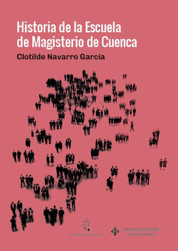 Libro Historia De La Escuela De Magisterio De Cuenca - Na...