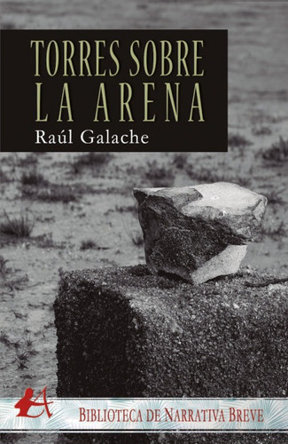 Torres Sobre La Arena, De Galache Galache, Raúl. Editorial Adarve, Tapa Blanda En Español