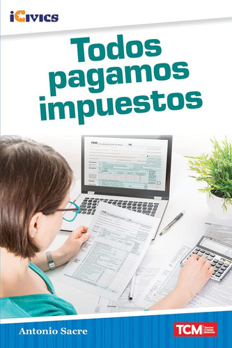 Libro: Todos Pagamos Impuestos (icivics) (spanish Edition)