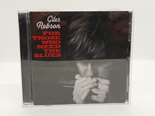 Cd Giles Robson  - For Those Who Need The Blues