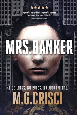 Libro Mrs. Banker: No Ceilings. No Rules. No Judgements. ...