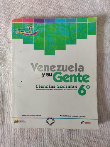 Venezuela Y Su Gente Ciencias Sociales Sexto Grado