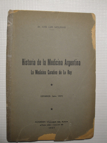 Historia De La Medicina Argentina - Dr José Luis Molinari