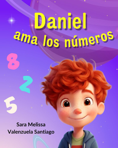 Libro : Daniel Ama Los Nmeros - Valenzuela Santiago, Sara..