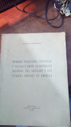 Libro Las Relaciones Politicas Y Sociales Entre Uruguay Y