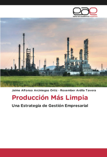 Libro: Producción Más Limpia: Una Estrategia De Gestión Empr