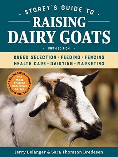 Book : Storeys Guide To Raising Dairy Goats, 5th Edition _q