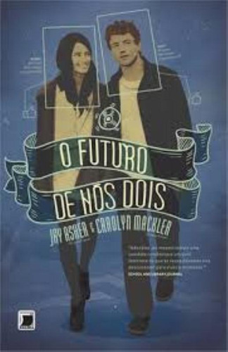 O futuro de nós dois, de Mackler, Carolyn. Editora Record Ltda., capa mole em português, 2013