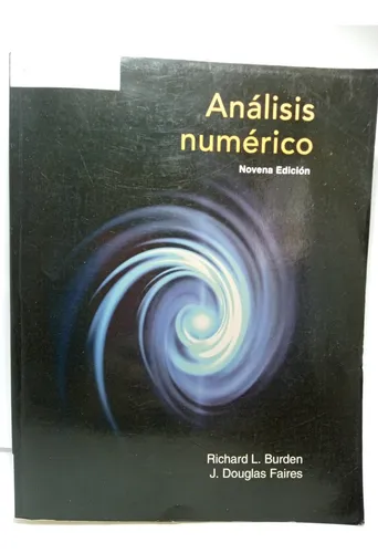 Análisis Numérico - R Burden Y J Douglas - Ed Cencage - 2013 (Usado)