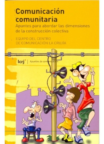 Comunicacion Comunitaria, De Aa. Vv.. Editorial Ediciones La Crujia (argentina) En Español