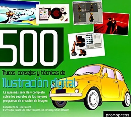 500 Trucos, Consejos Y Técnicas De Ilustración Digital -guía