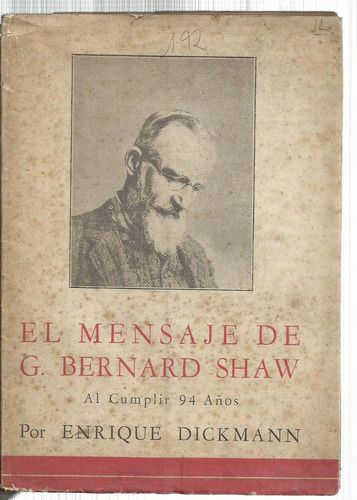 Dickmann El Mensaje De G. Bernard Shaw Al Cumplir 94 Años