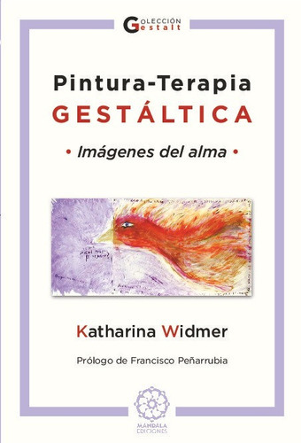 Pintura-terapia Gestãâ¡ltica, De Widmer, Katharina. Editorial Mandala Ediciones, Tapa Blanda En Español