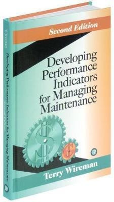 Developing Performance Indicators For Managing Maintenanc...