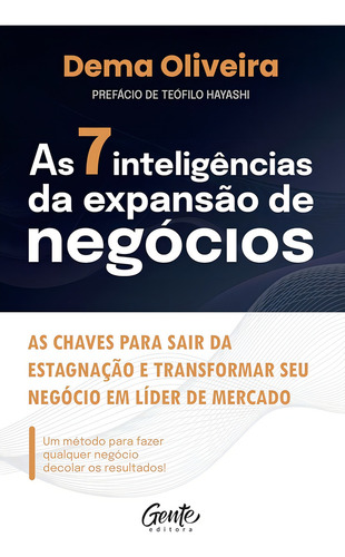 As 7 Inteligências Da Expansão De Negócios, De Oliveira, Demetrius., Vol. 1. Editorial Gente, Capa Mole, Edição 2024-05-10 00:00:00 Em Português