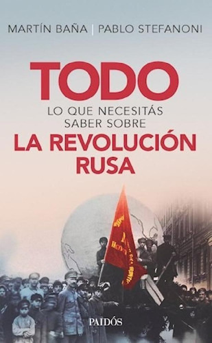 Libro - Todo Lo Que Necesitas Saber Sobre La Revolucion Rus