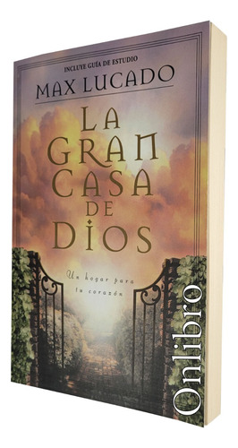 La Gran Casa De Dios. John Macarthur