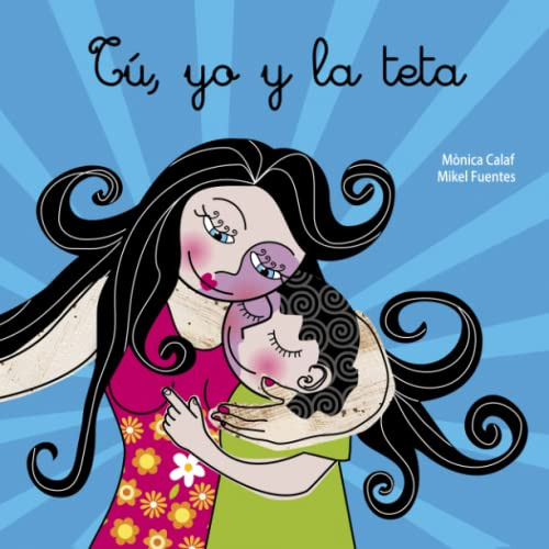 Tu, Yo Y La Teta (tu Y Yo) (spanish Edition)