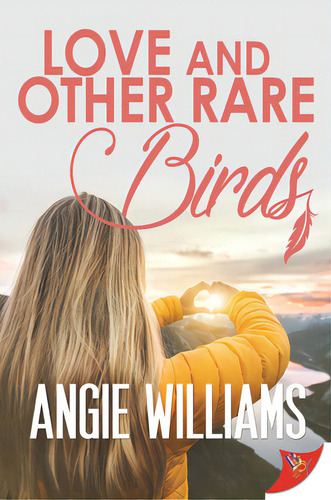 Love And Other Rare Birds, De Williams, Angie. Editorial Bold Strokes Books, Tapa Blanda En Inglés