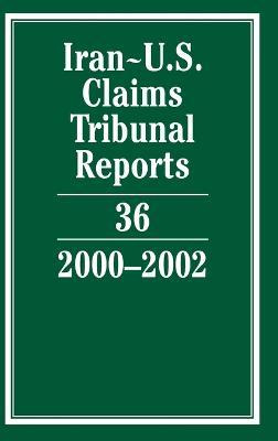 Libro Iran-u.s. Claims Tribunal Reports: Volume 36, 2000-...