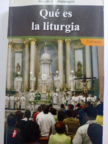 Libro Católico Qué Es La Liturgia Anscar J. Chupungco