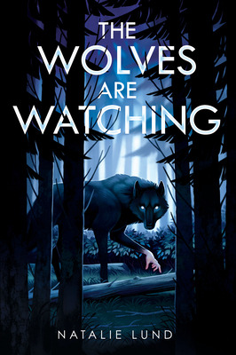 Libro The Wolves Are Watching - Lund, Natalie