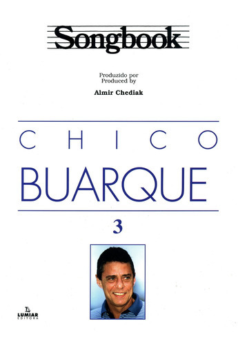 Songbook Chico Buarque - Volume 3, De Almir Chediak. Editora Irmãos Vitale, Capa Mole, Edição 1 Em Português, 2020