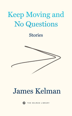 Libro Keep Moving And No Questions - Kelman, James