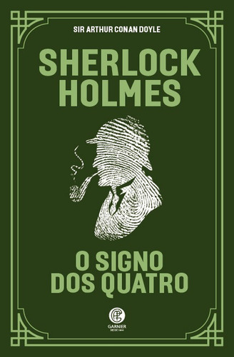 Sherlock Holmes - O Signo dos Quatro, de Doyle, Arthur an. Editorial Editora Garnier, capa mole em português, 2022