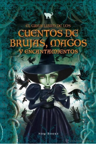 El Gran Libro De Brujas, Magos Y Encantamientos, Now Books