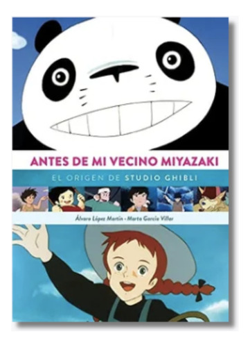Antes De Mi Vecino Miyazaki - Lopez & Garcia - Tapa Dura