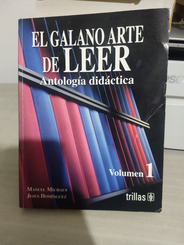 El Galano Arte De Leer Antología Didáctica  Vol 1 Manuel Mic