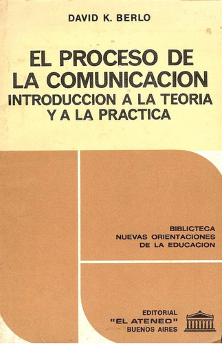 El Proceso De La Comunicación  Berlo