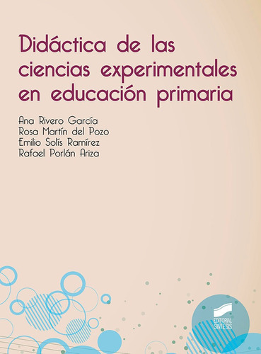 Didactica De Las Ciencias Experimentales En Educaciãâ³n Primaria, De Rivero García, Ana. Editorial Sintesis, Tapa Blanda En Español