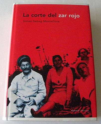 La Corte Del Zar Rojo - Simon Sebag Montefiore