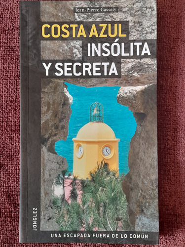 Costa Azul Insólita Y Secreta. ( Libro). Nuevo. En Español 