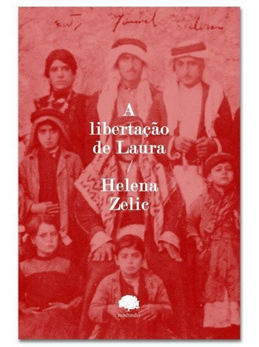 A Libertação De Laura, De Zelic, Helena. Editora Macondo Ediçoes, Capa Mole Em Português